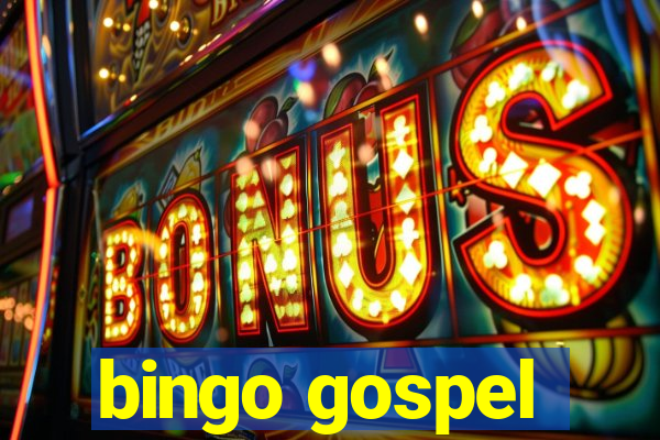 bingo gospel